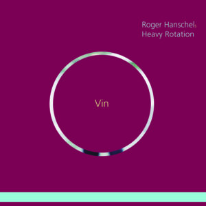 Roger Hanschels Heavy Rotation - Vin (CD)