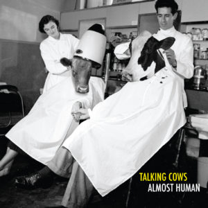 Talking Cows - Almost human (CD)