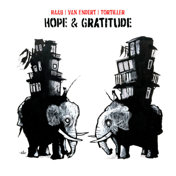 Raab / van Endert / Tortiller - Hope and Gratitude (CD)